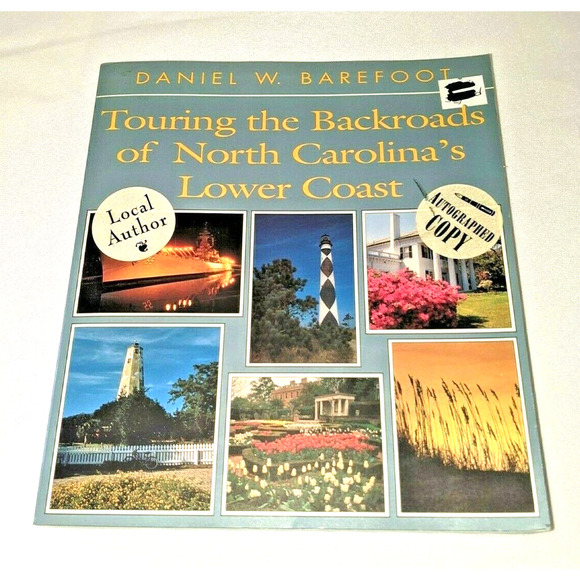 Touring the Backroads of North Carolina's Lower Coast Daniel W. Barefoot 1995" - Picture 1 of 11